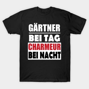 Gärtner Garten Landschaftsgärtner Hobby Spruch T-Shirt